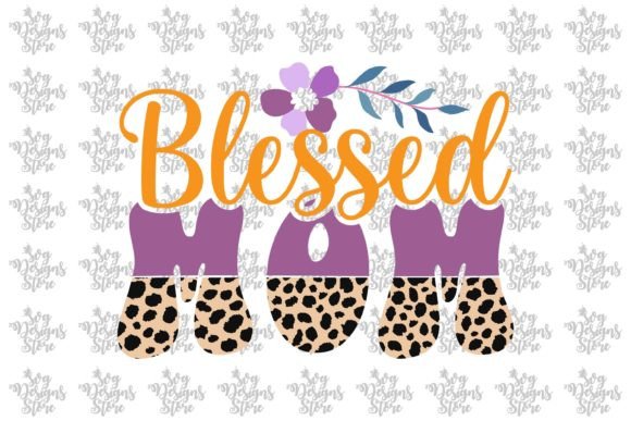 A Designer's Look at the Blessed Mom Mom Sublimation SVG
