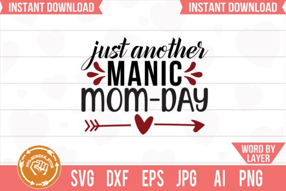 A Designer’s Honest Review of the ‘Just Another Manic Mom-Day’ SVG