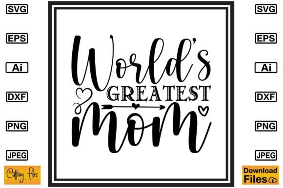 A Designer’s Real-World Review of the Worlds Greatest Mom SVG