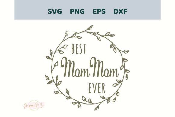 Best Mom Mom Ever: A Design Review for Embroidery