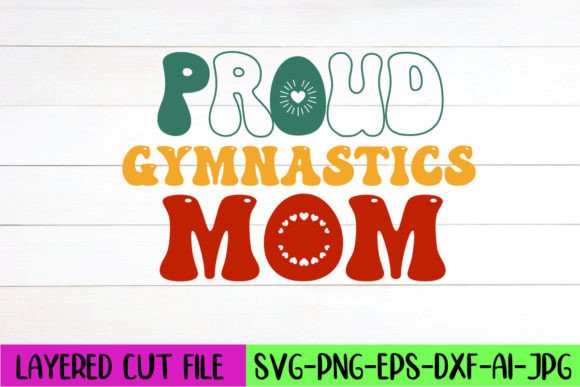 Evaluating Proud Gymnastics Mom Retro SVG for Embroidery