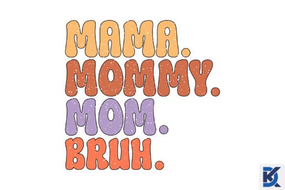 Evaluating Retro Mama Mommy Mom Bruh SVG for Embroidery