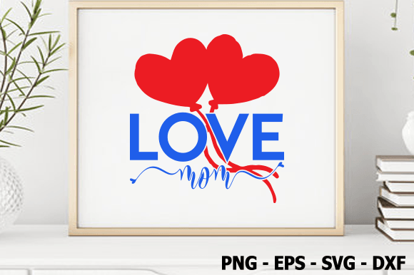 Evaluating the ‘Love Mom, Valentine’ SVG for Embroidery Projects