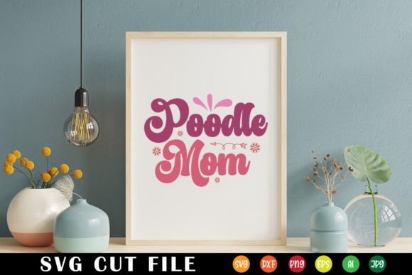 Evaluating the Poodle Mom Retro SVG for Embroidery Projects