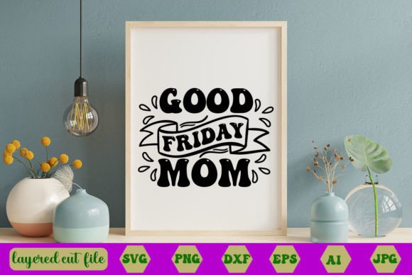 Good Friday Mom RETRO SVG: A Designer's Hands-On Review