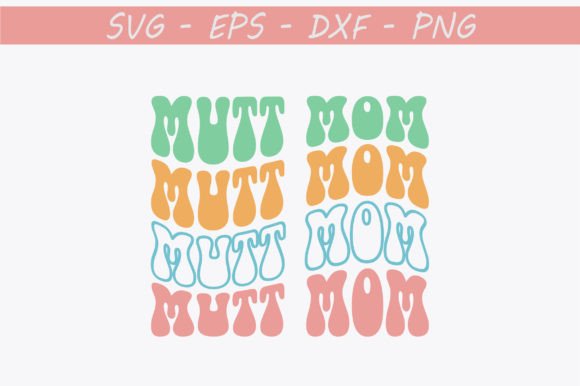 Mutt Mom Retro Svg Design: An Embroidery Designer’s Review