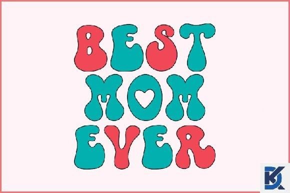 Reviewing the Retro Best Mom Ever SVG for Real Projects